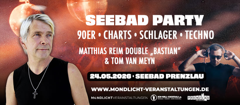 SEEBAD PARTY mit Matthias Reim Double “Bastian” & Tom van Meyn